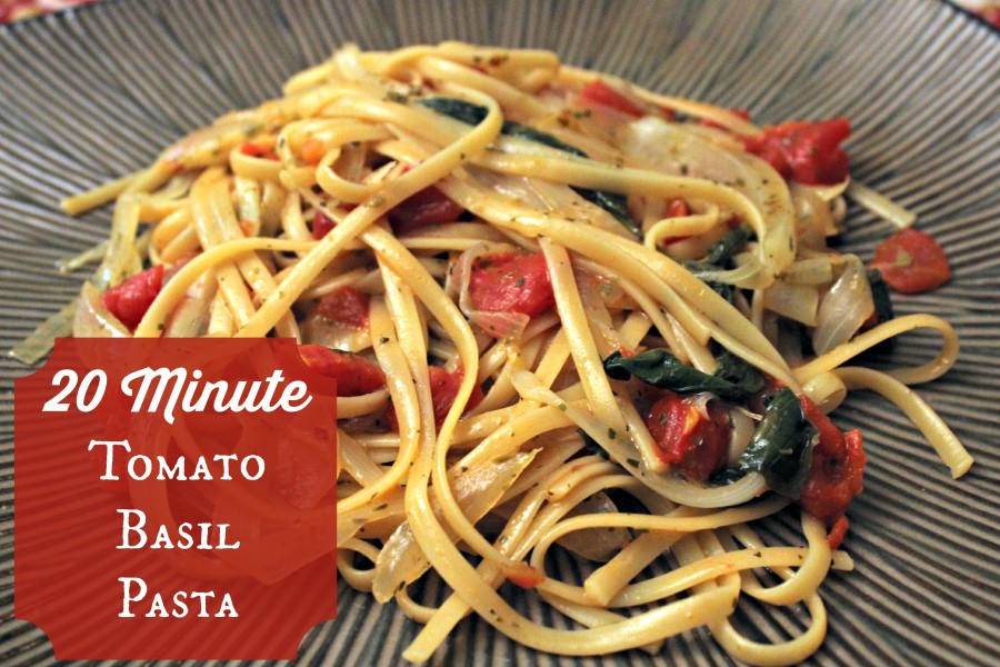 20 minute tomato basil pasta