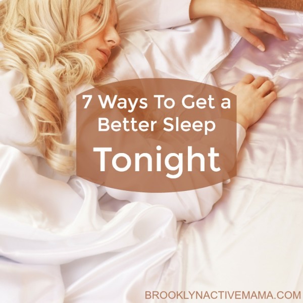 7 Ways to get a Better Sleep Tonight