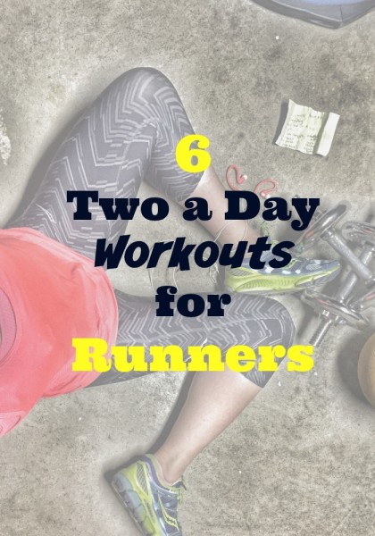 Check out 6 Two a Day Workouts for Runners for when you actually have time to do more than one workout in a day!