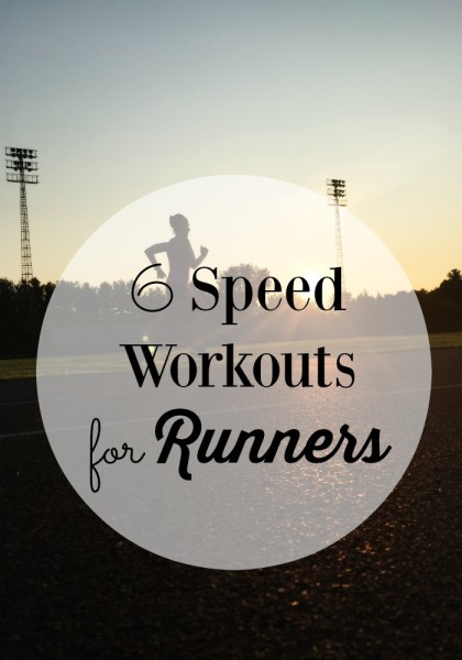6 Speed Workouts for Runners