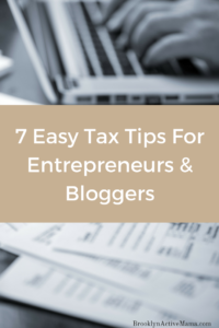 7 Easy Tax Tips For Entrepreneurs & Bloggers