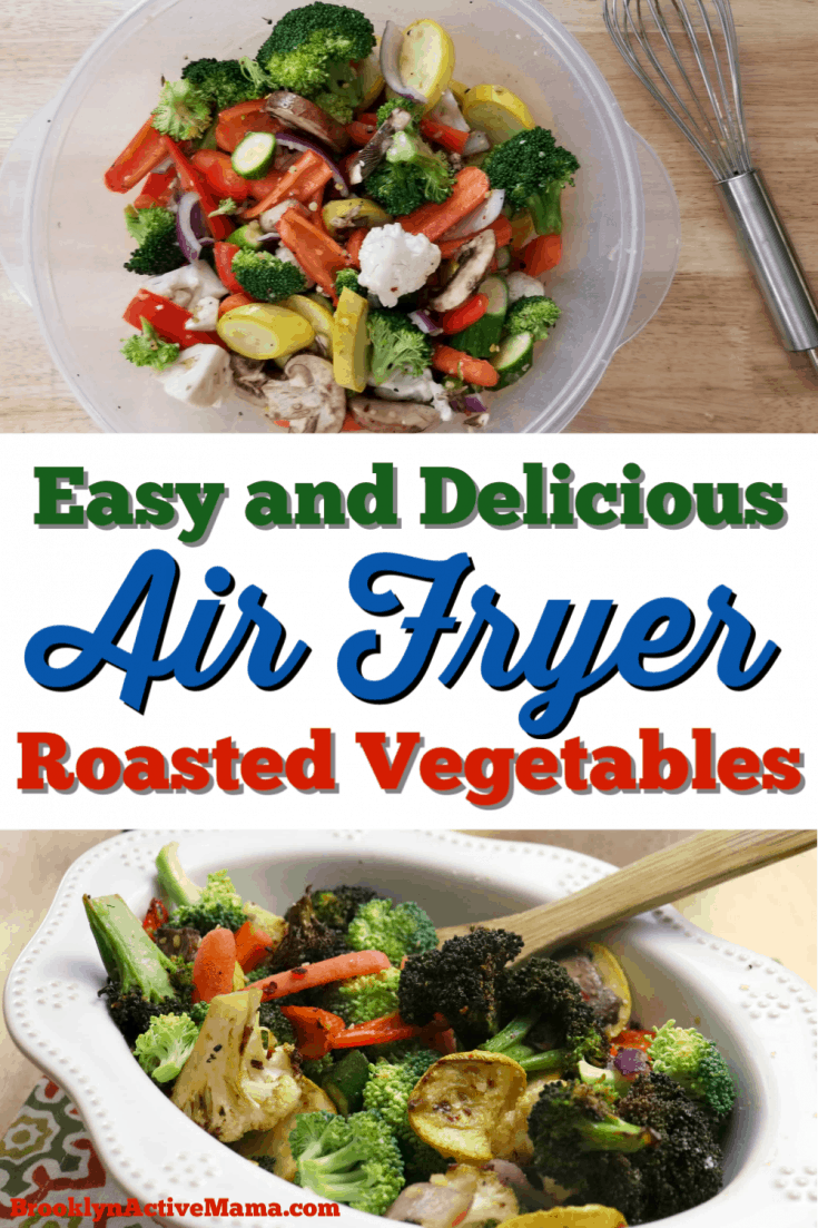 easy and delicious air fryer roasted vegetables Brooklyn Active Mama