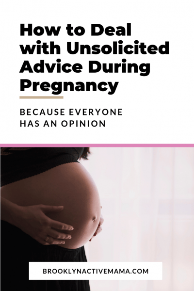 with pregnancy comes a wave of unsolicited advice from literally everyone- parents,