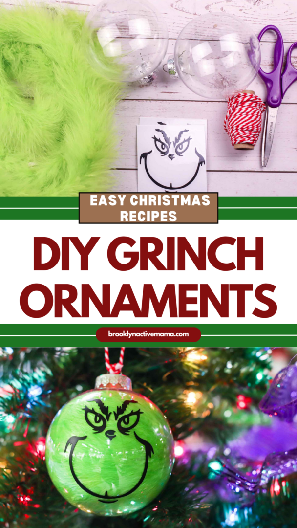 DIY GRINCH ORNAMENTS - Brooklyn Active Mama