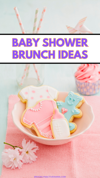 https://brooklynactivemama.com/wp-content/uploads/2023/07/BABY-SHOWER-BRUNCH-IDEAS-8-338x600.png